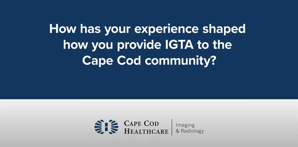 How has your experience shaped how you provide IGTA to the Cape Cod community?