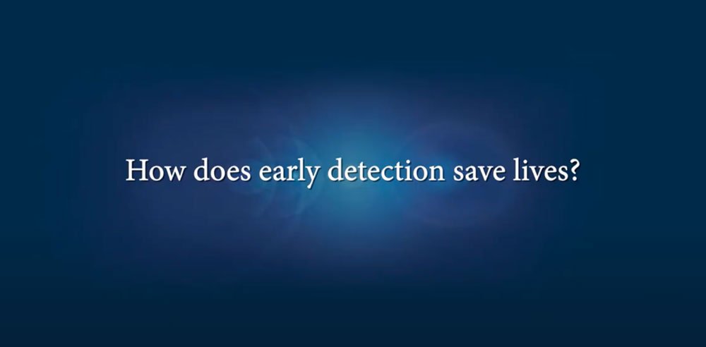 How does early detection save lives?